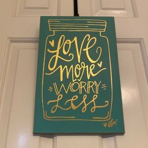 Wood Sign “Love More Worry Less”